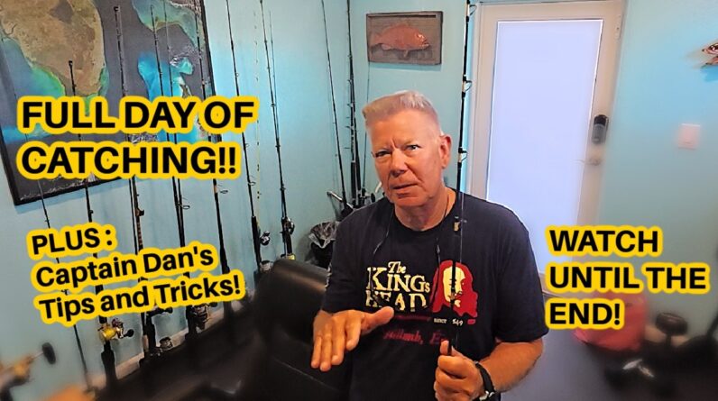 A Full Day Offshore... Then Capt. Dan Shares His Best Tips